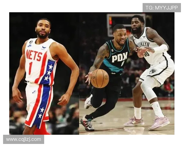 篮网与开拓者对决分析：战术布局与球员表现的全面解读